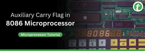 Auxiliary Carry Flag in 8086 Microprocessor.